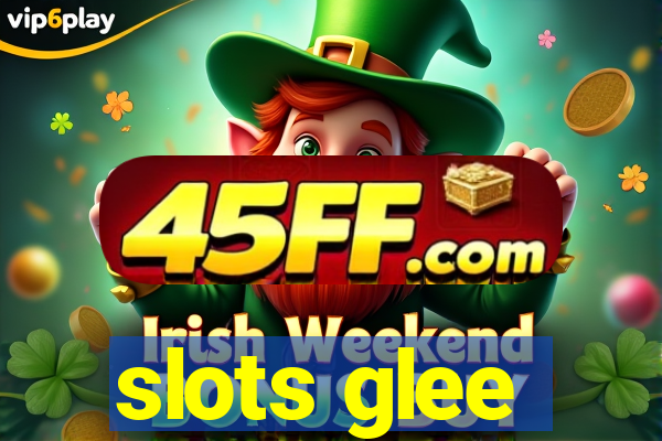 slots glee